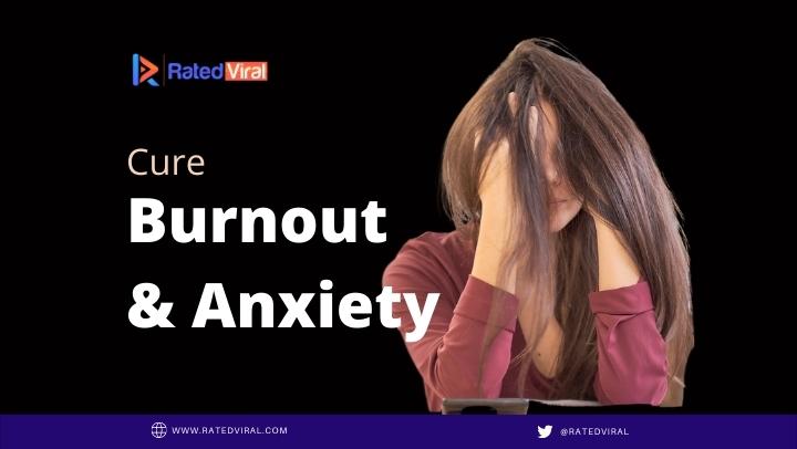 cure Burnout & Anxiety