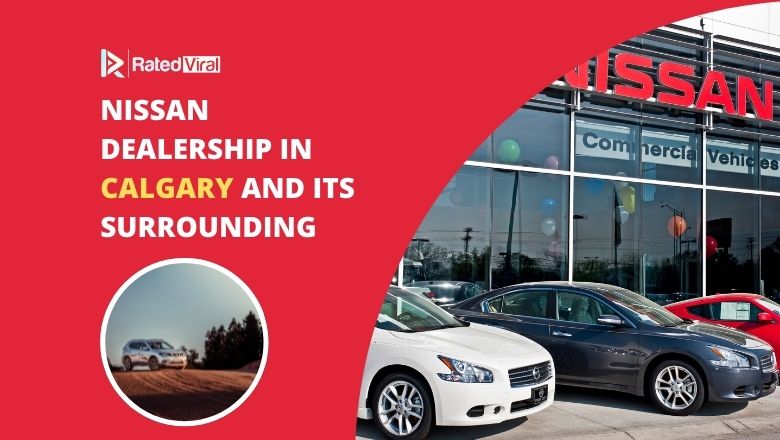 Nissan Dealership in Calgary and Surrounding area