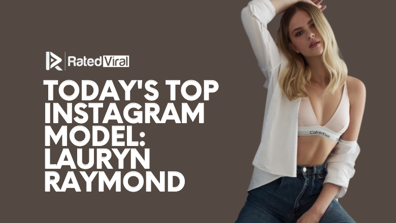 Today's Top Instagram Model: Lauryn Raymond