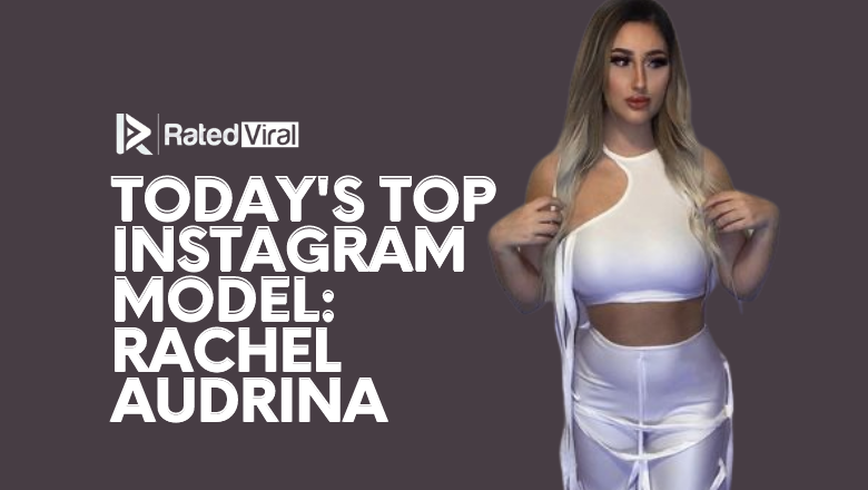 Today's Top Instagram Model: Rachel Audrina