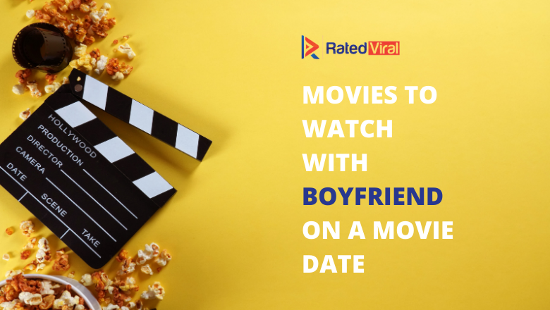 Movies to Watch with Boyfriend On A Movie Date