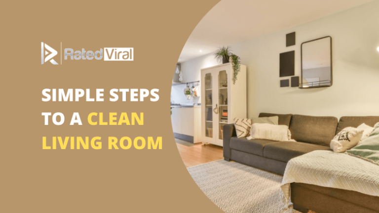 Simple Steps to a Clean Living Room: Keep Your Space Tidy and Organized