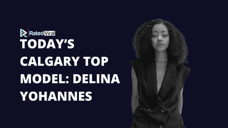 Today’s Calgary Top Model: Delina Yohannes