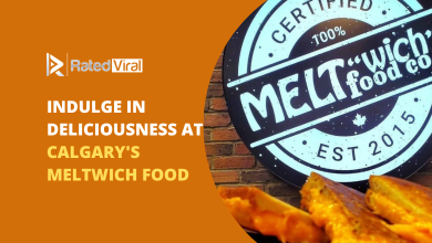 Indulge in Deliciousness at Calgary's Meltwich Food