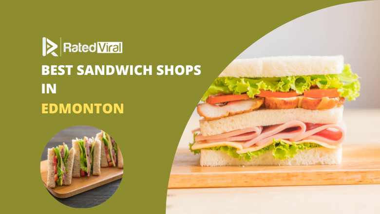 best sandwich shops in Edmonton near me