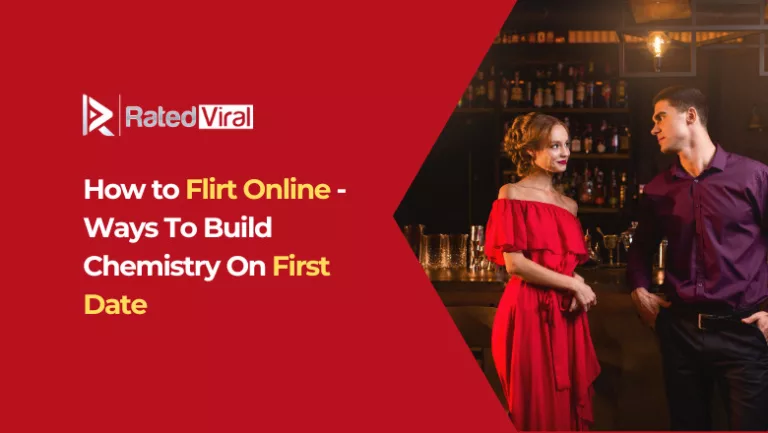 How to Flirt Online - Ways To Build Chemistry On First Date