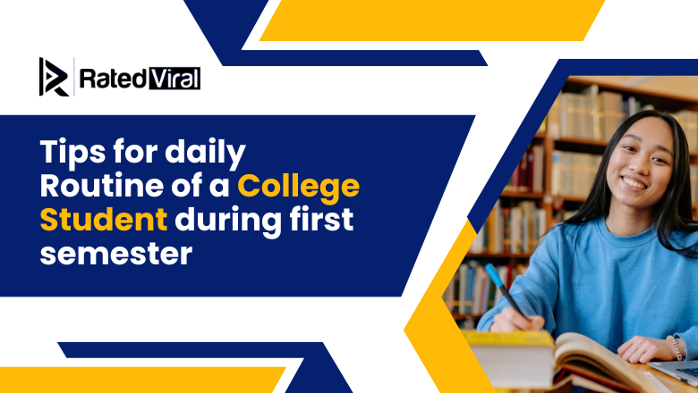 Tips for daily Routine of a College Student during first semester