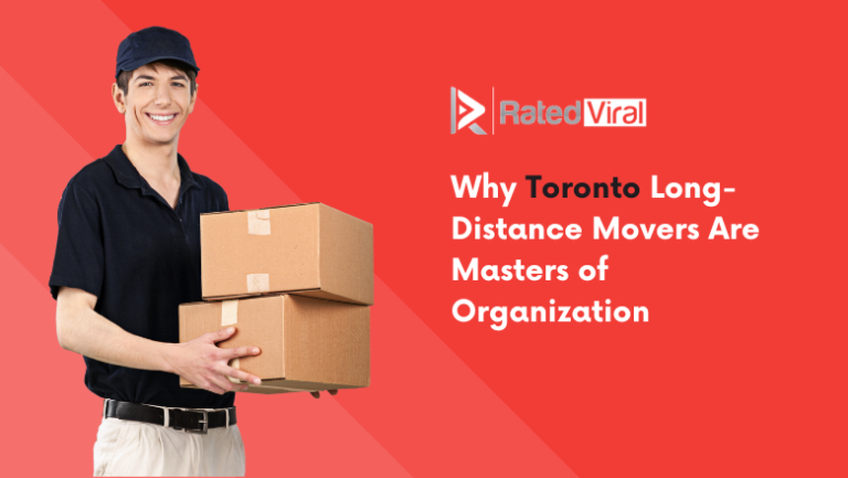 Why Toronto Long-Distance Movers Are Masters of Organization