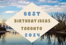 best Birthday ideas Toronto 2024